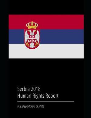 Serbia 2018 Human Rights Report by U. S. Department of State