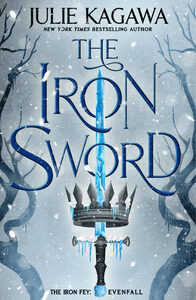 The Iron Sword by Julie Kagawa