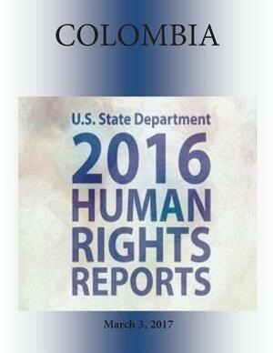 COLOMBIA 2016 HUMAN RIGHTS Report by U. S. State Department