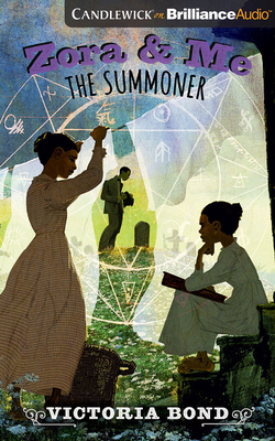 Zora and Me: The Summoner by Victoria Bond