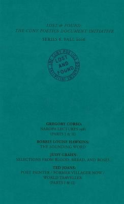 Lost & Found: The CUNY Poetics Document Initiative, Series VI by Judy Grahn, Gregory Corso