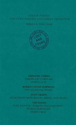 Lost & Found: The CUNY Poetics Document Initiative, Series VI by Judy Grahn, Gregory Corso
