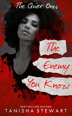 The Enemy You Know  by Tanisha Stewart