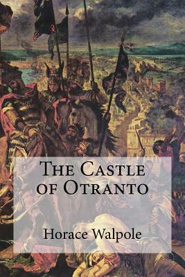 The Castle of Otranto by Horace Walpole