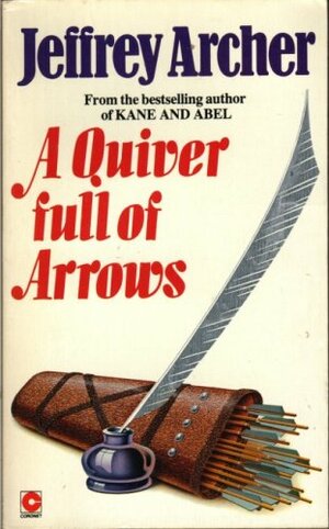 A Quiver Full Of Arrows by Jeffrey Archer