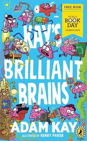 Kay's Brilliant Brains: A World Book Day 2023 Mini Book by Adam Kay