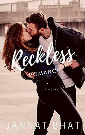 Reckless Romance by Jannat Bhat