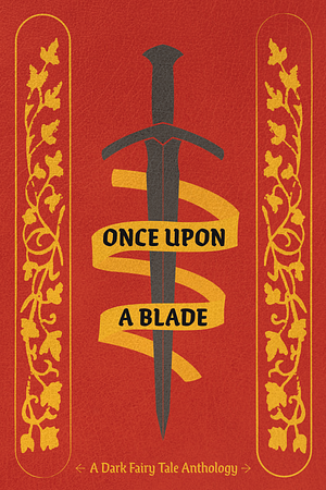 Once Upon a Blade by Kailey Alessi