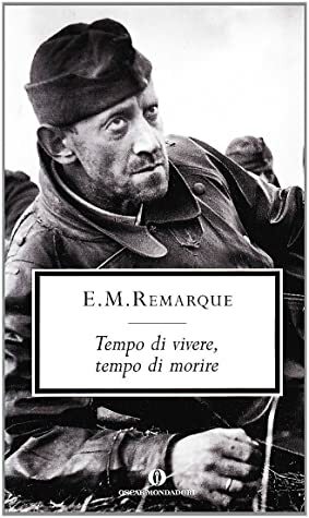 Tempo di vivere, tempo di morire by Erich Maria Remarque, Ervino Pocar