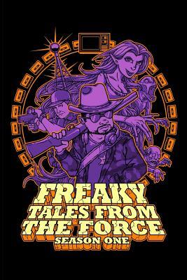 Freaky Tales From the Force: Season One by Jared Collins, S. L. Edwards, Charles J. Martin
