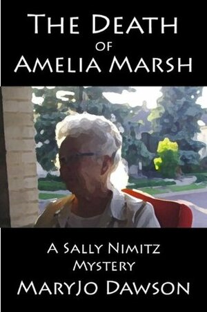 The Death of Amelia Marsh by MaryJo Dawson