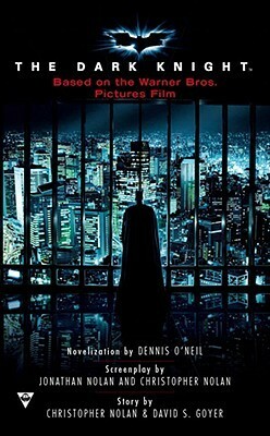 The Dark Knight by David S. Goyer, Jonathan Nolan, Christopher J. Nolan, Denny O'Neil