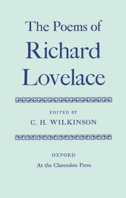 Poems of Richard Lovelace by Richard Lovelace, Wilkinson