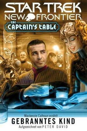 Star Trek - New Frontier: The Captain's Table - Gebranntes Kind by Peter David