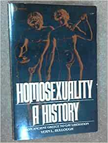 Homosexuality: A History by Vern L. Bullough