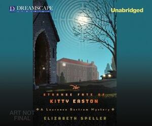 The Strange Fate of Kitty Easton by Elizabeth Speller