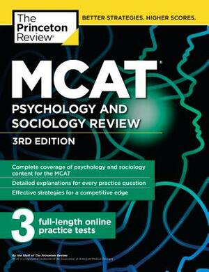 MCAT Psychology and Sociology Review, 3rd Edition: Complete Behavioral Sciences Content Review + Practice Tests by The Princeton Review