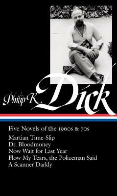 Philip K. Dick: Five Novels of the 1960s & 70s by 