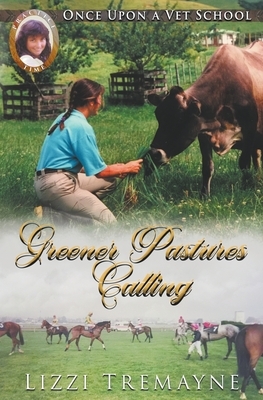 Greener Pastures Calling by Lizzi Tremayne