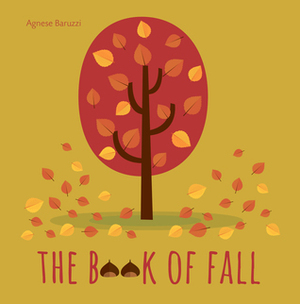The Book of Fall by Agnese Baruzzi