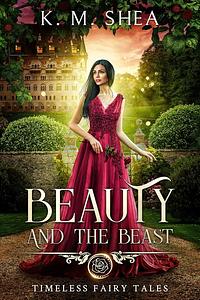 Beauty and the Beast by K.M. Shea