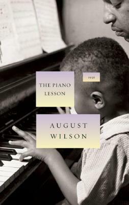 The Piano Lesson: 1936 by August Wilson