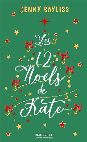Les 12 Noëls de Kate by Jenny Bayliss, Jenny Bayliss