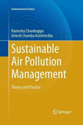 Sustainable Air Pollution Management: Theory and Practice by Ramesha Chandrappa, Umesh Chandra Kulshrestha