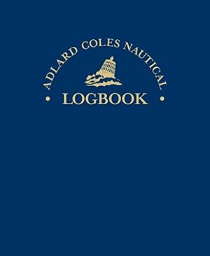 The Adlard Coles Nautical Logbook by Robin Knox-Johnston