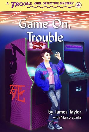 Game On, Trouble by James Taylor