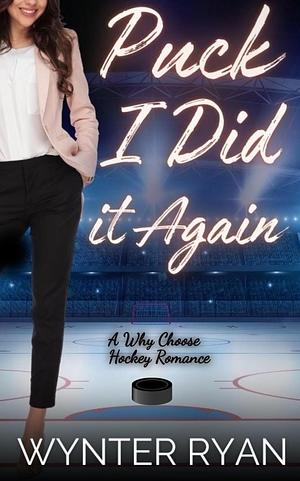 Puck I Did It Again by Wynter Ryan