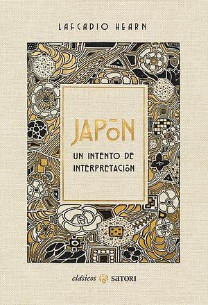 Japón. Un intento de interpretación by Lafcadio Hearn