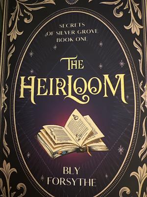 The Heirloom by Bly Forsythe