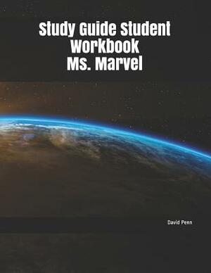 Study Guide Student Workbook Ms. Marvel by David Penn