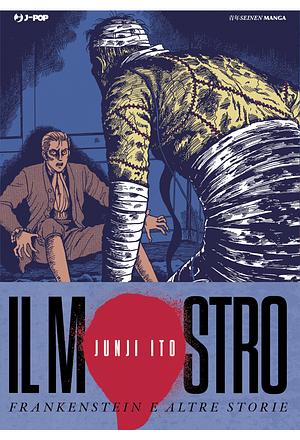 Il Mostro - Frankenstein e Altre Storie by Junji Ito