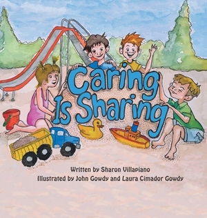 Caring Is Sharing by Sharon Villapiano
