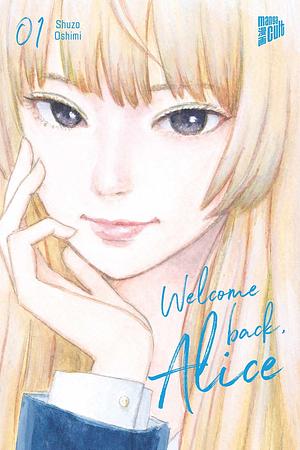 Welcome back, Alice - Band 1 by Shuzo Oshimi