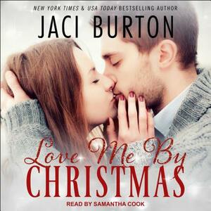 Love Me by Christmas by Jaci Burton