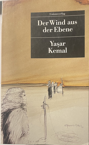 Der Wind aus der Ebene by Yaşar Kemal