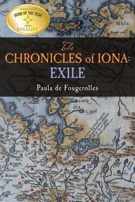 The Chronicles of Iona: Exile by Paula De Fougerolles