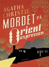 Mordet på Orientexpressen by Agatha Christie