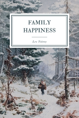 Family Happiness by Leo Tolstoy