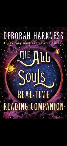 The All Souls Real-time Reading Companion by Deborah Harkness