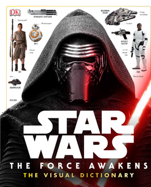 The Force Awakens: The Visual Dictionary by Pablo Hidalgo
