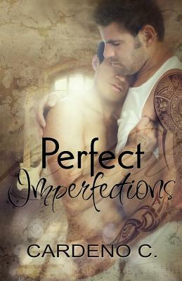 Perfect Imperfections by Cardeno C.