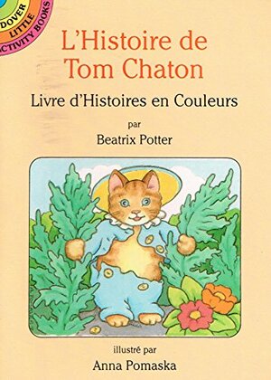 L'Histoire de Tom Chaton: The Tale of Tom Kitten by Beatrix Potter