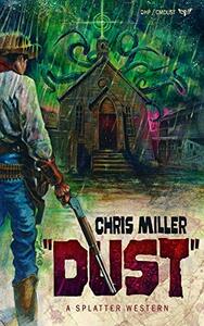 Dust by Chris Miller