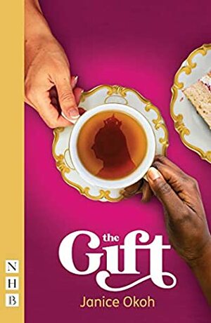 The Gift (NHB Modern Plays) by Janice Okoh
