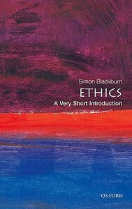 Ethics: A Very Short Introduction by Simon Blackburn