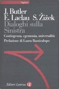Dialoghi sulla sinistra. Contingenza, egemonia, universalità by Slavoj Žižek, Judith Butler, Laura Bazzicalupo, Ernesto Laclau